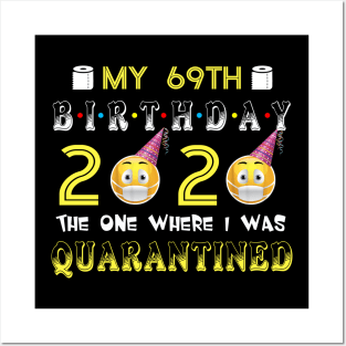 my 69th Birthday 2020 The One Where I Was Quarantined Funny Toilet Paper Posters and Art